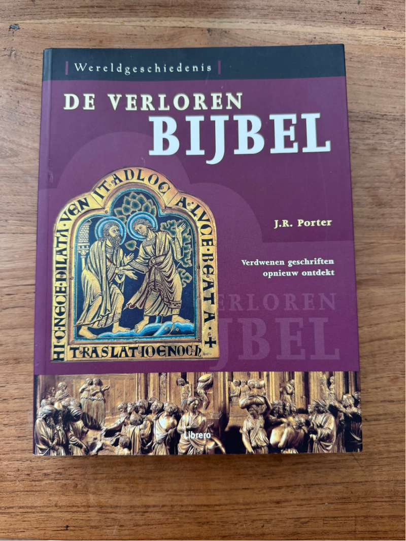 De verloren Bijbel / Wereldgeschiedenis - J.R. Porter