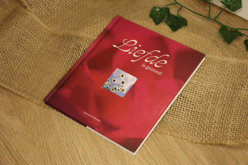 Liefde is gezond - Patricia F. Wessels