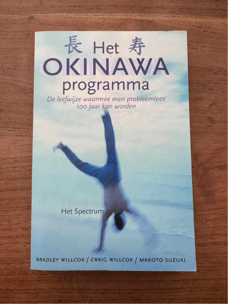 Het Okinawa Programma -  Bradley Willcox, Craig Willcox & Makato Suzuki