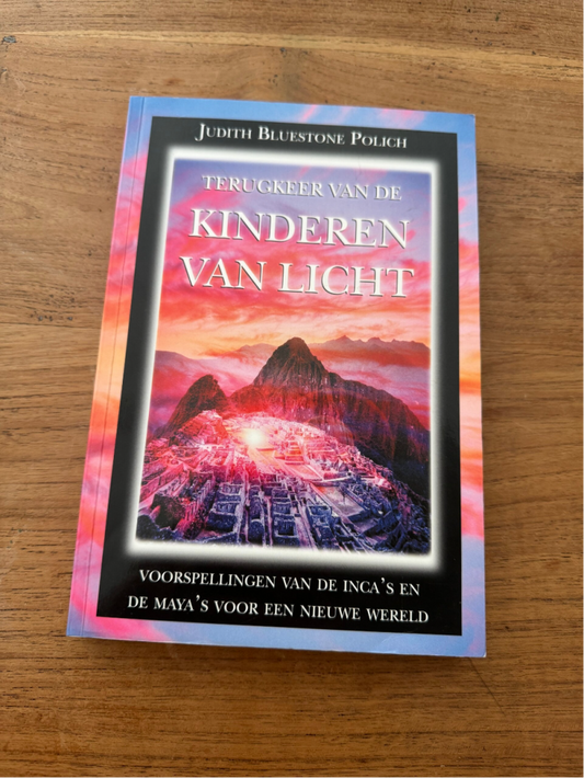 Terugkeer van de kinderen van licht -  Judith Bluestone Polich