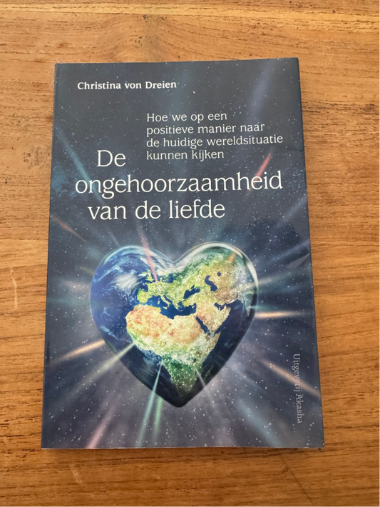 De Ongehoorzaamheid Van Liefde - Chistina Von Dreien