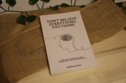 Don't believe everything you think - Joseph Nguyen (Engels)