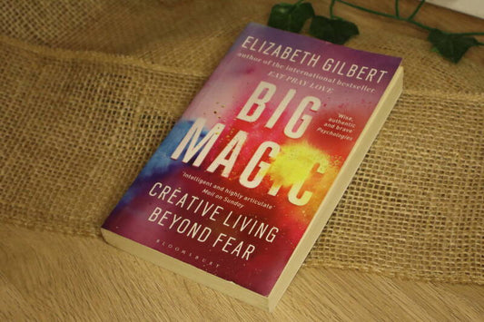 Big Magic - Elizabeth Gilbert