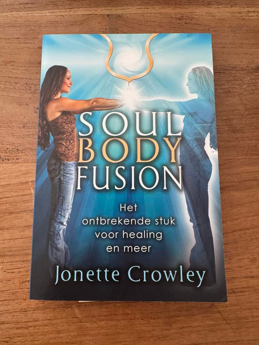 Soul Body Fusion - Jonette Crowley