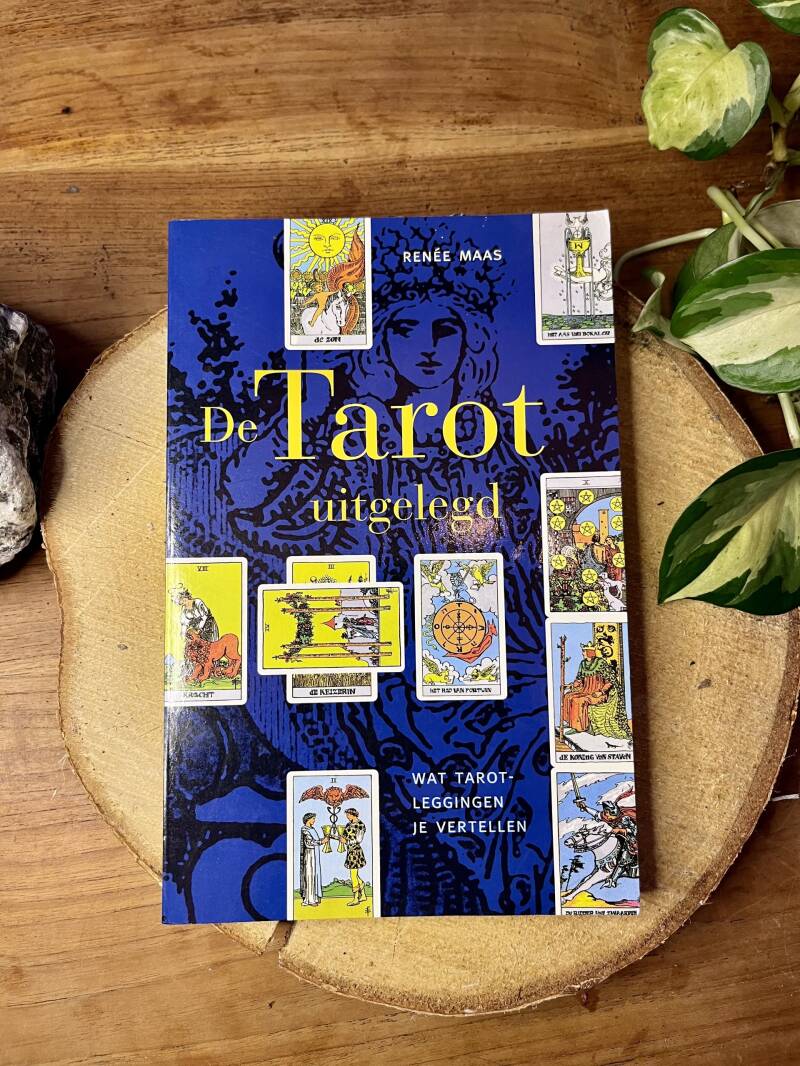 De Tarot Uitgelegd - Renée Maas